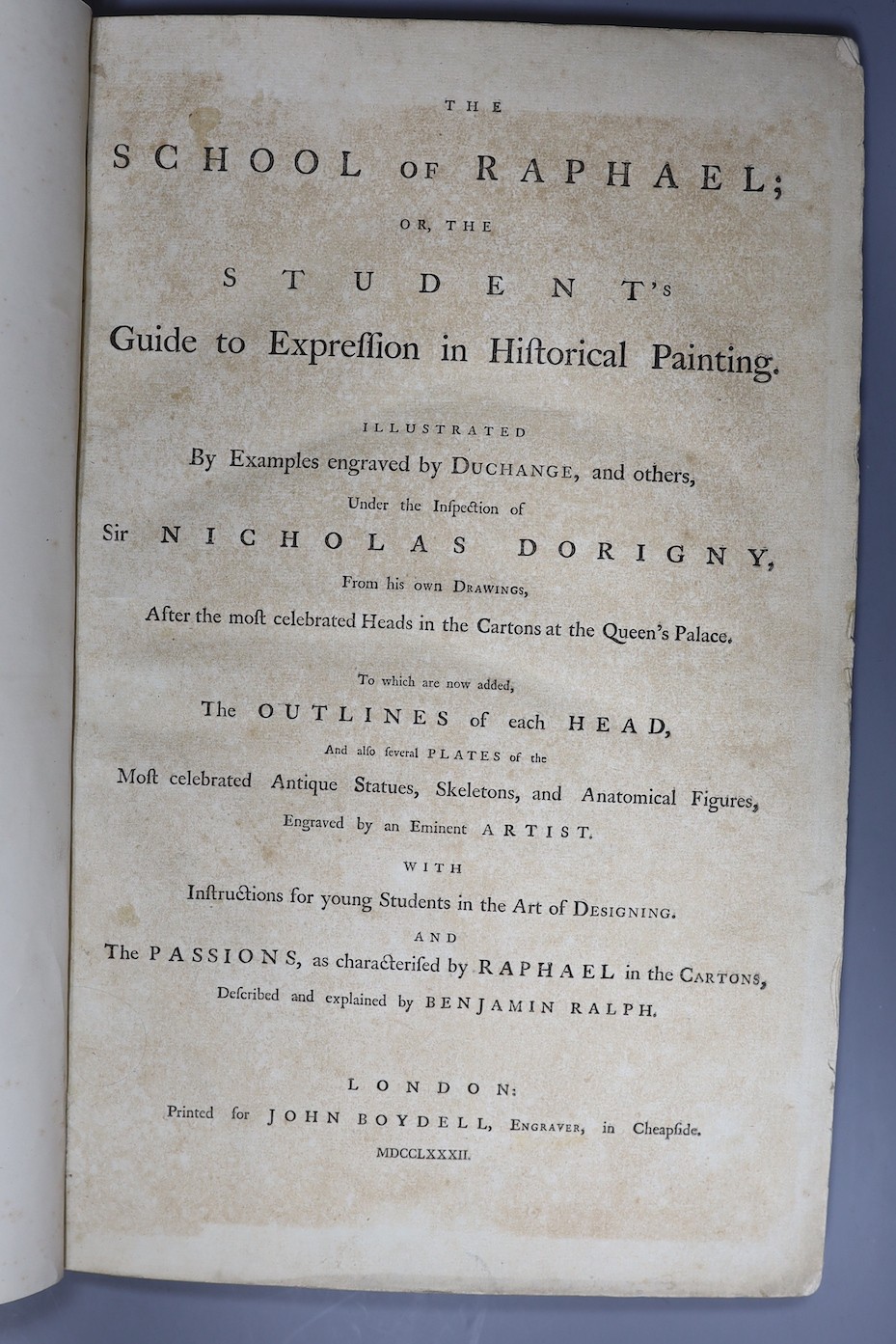 The School of Raphael or, the Students Guide to Expression in Historical Painting. Illustrated By Examples engraved by Duchange, and others